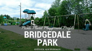 BRIDGEDALE moncton riverview dieppe best playground park pickle planet