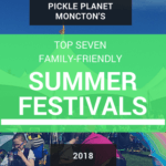 pickle planet moncton summer festival events family riverview dieppe