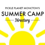 summer camps moncton pickle planet