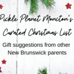 Pickle Planet Moncton's Curated Christmas List new brunswick parents gifts what to buy locally
