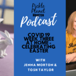 podcast moncton pickle planet parenting covid 19 easter 2020 ideas
