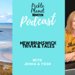 new brunswick staycation ideas vacation tourism family fun visit podcast moncton pickle planet