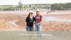 new brunswick staycation summer podcast pickle planet travel tourism ideas