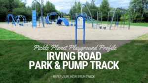 playground PICKLE PLANET MONCTON where to find pump track parkour riverview moncton dieppe