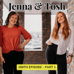 jenna morton tosh taylor 200th podcast episode celebration